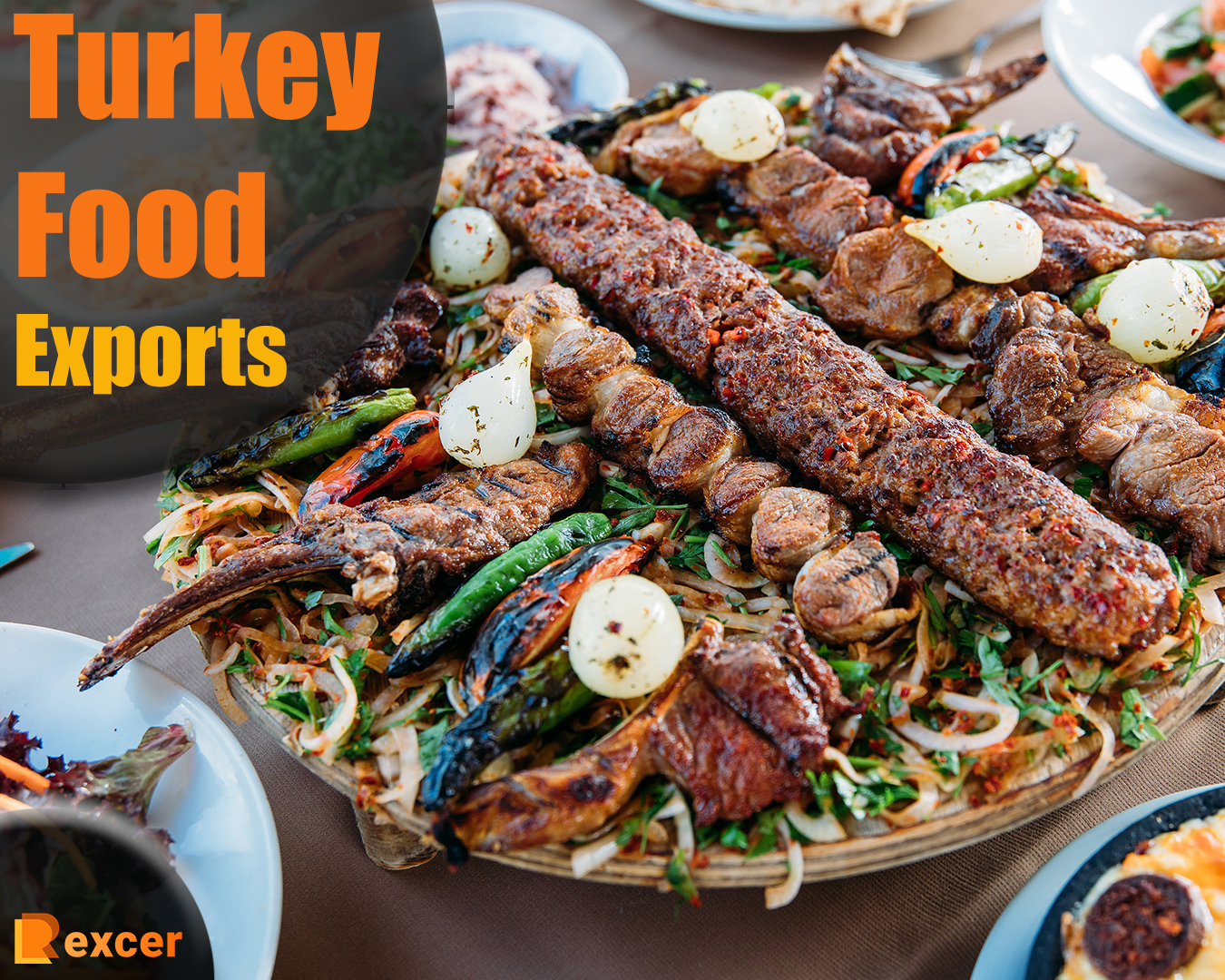 Turkey Food Exports, 7 Reasons Why Turkey is Top