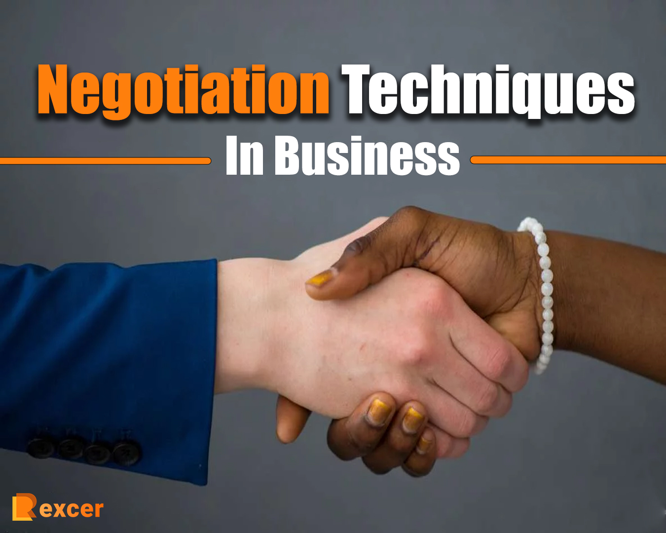 Negotiation Techniques in Business, 7 Effective Techniques