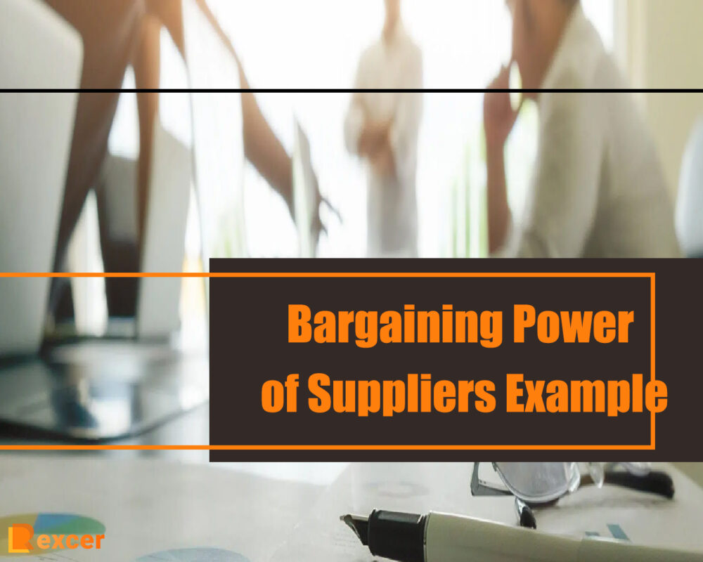 Bargaining Power of Suppliers Example, 5 Examples