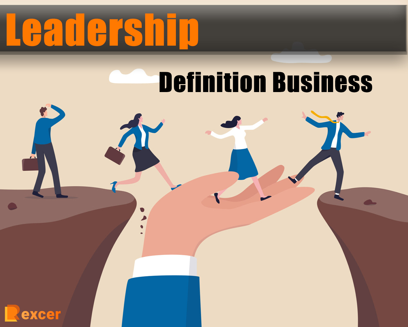Leadership Definition Business, 7 Reasons You Need to Know