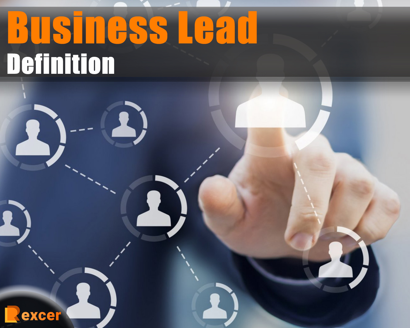 Business Lead Definition, A Complete Guide