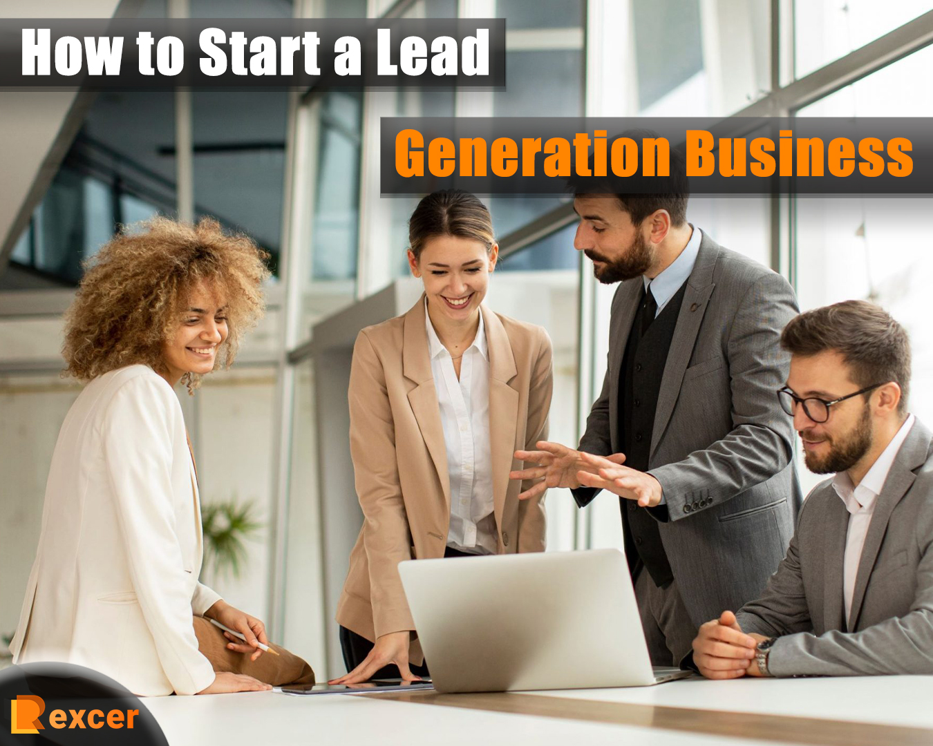 How to Start a Lead Generation Business, 7 Steps