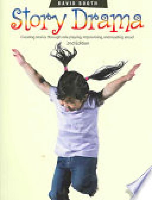 Story Drama: Creating Stories Through Ro