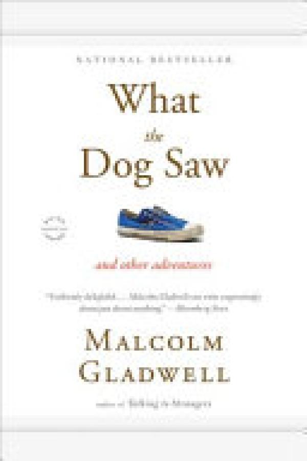 What the Dog Saw: And Other Adventures