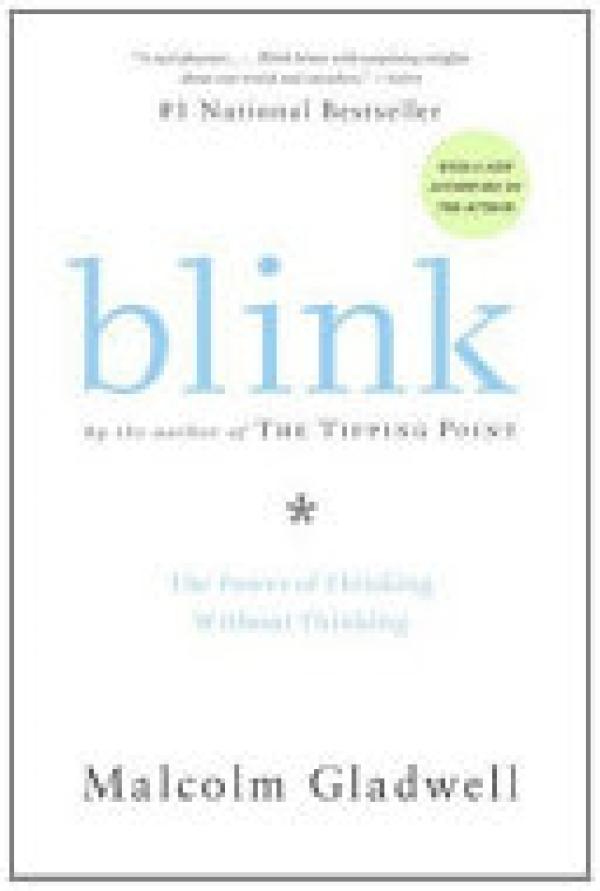 Blink: The Power of Thinking Without Thi