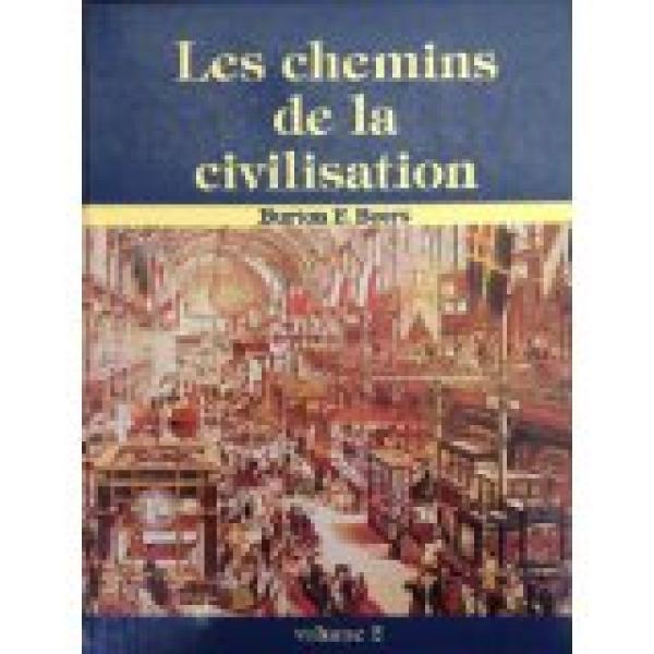 Chemins De La Civilisation Vol 2, Les