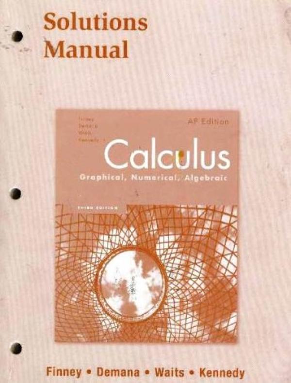 Calculus: Graphical, Numerical Sol'n Man