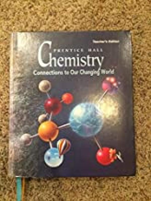 Chemistry: Connections to Our Changin Te