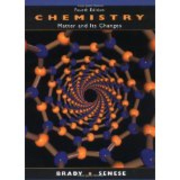 Chemistry: Matter and Its Changes 4/E