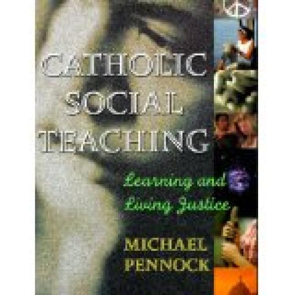 Catholic Social Teaching: Learning and L