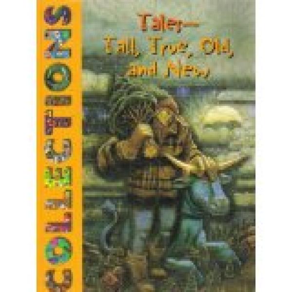 Collections 4 Tales: Tall, True, Old,New