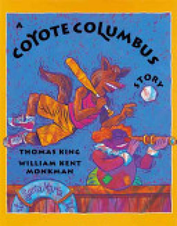 Coyote Columbus Story,A