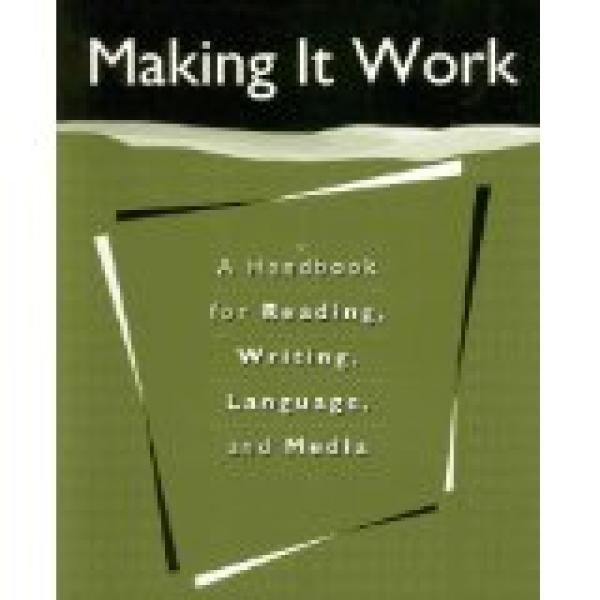 Making it Work: A Handbook for Reading,