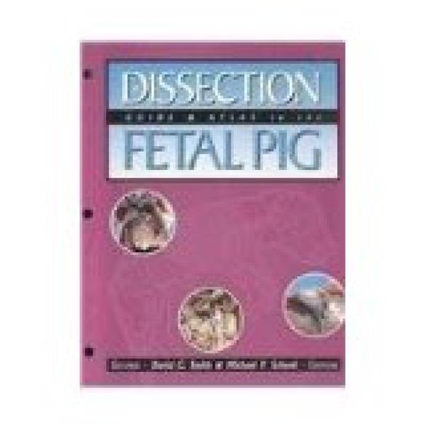 Dissection Guide & Atlas to the Fetal Pi