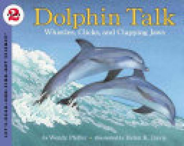 Dolphin Talk: Whistles, Clicks, And Clap