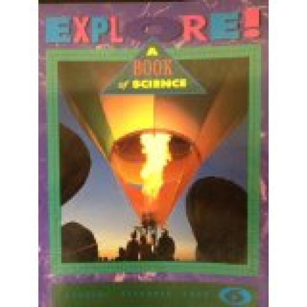 Explore: A Book of Science Level 6