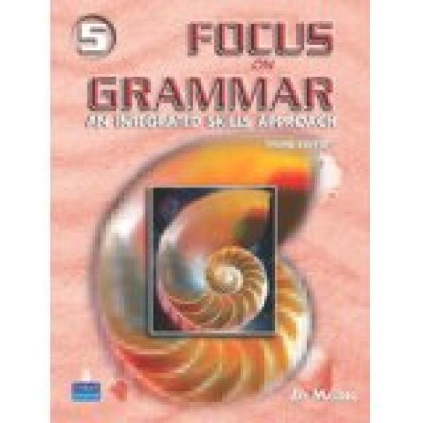 Focus on Grammar 5: An Integrated Skills