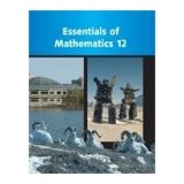 Essentials of Math 12 Student Text