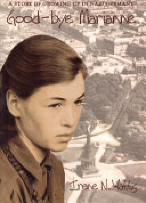Good-Bye Marianne: A Story of Growing Up