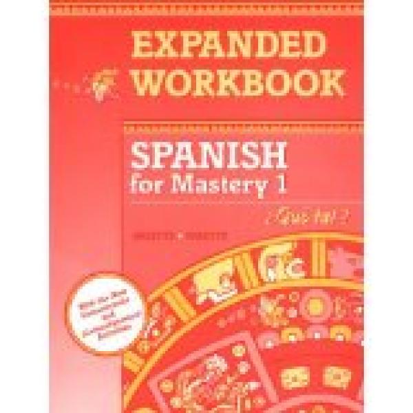 Spanish for Mastery 1 Expanded Workbook