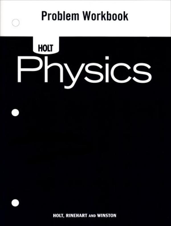 Holt Physics: Problem Workbook