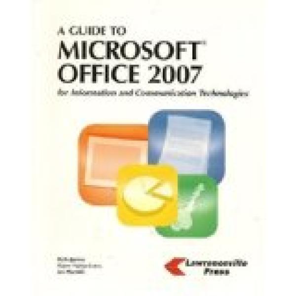 Guide to Microsoft Office 2007,A: For in