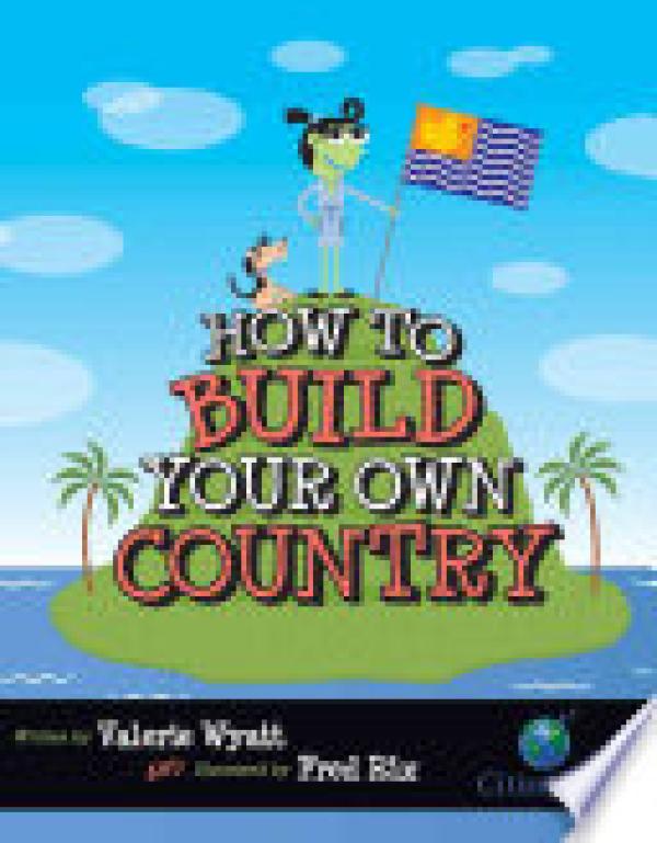 How to Build Your Own Country