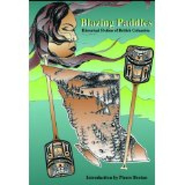 Blazing Paddles: Historical Fiction Ofbc
