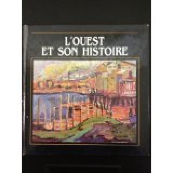 L'ouest Et Son Histoire