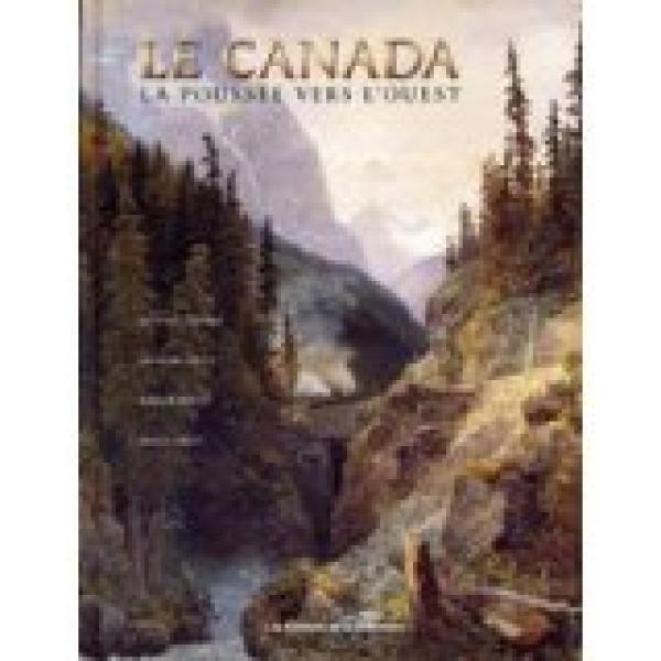 Le Canada: La Pousse Vers L'ouest