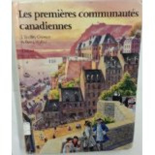 Les Premieres Communautes Canadiennes
