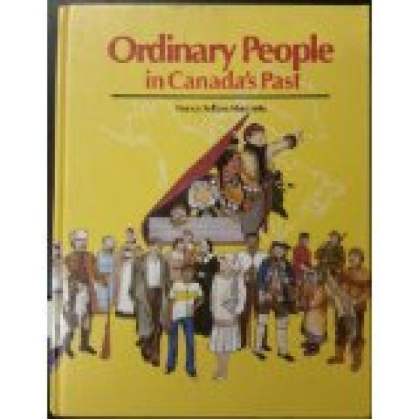 Ordinary People in Canada's Past 1/E