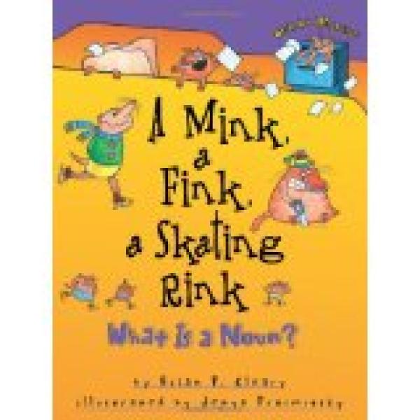 Mink, A Fink, A Skating Rink, A: What is
