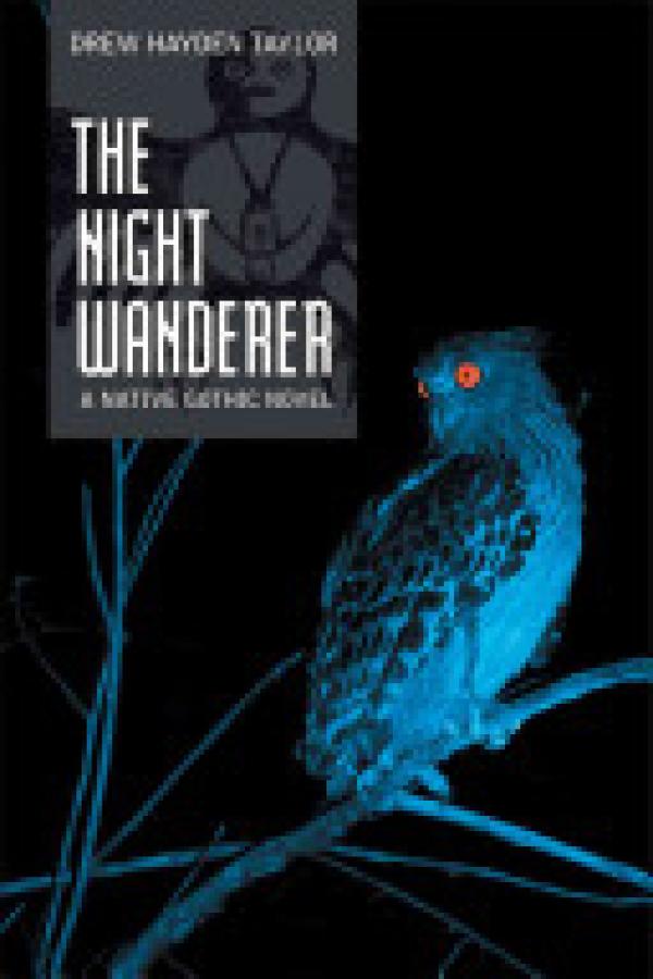 Night Wanderer,The: A Native Gothic Nove