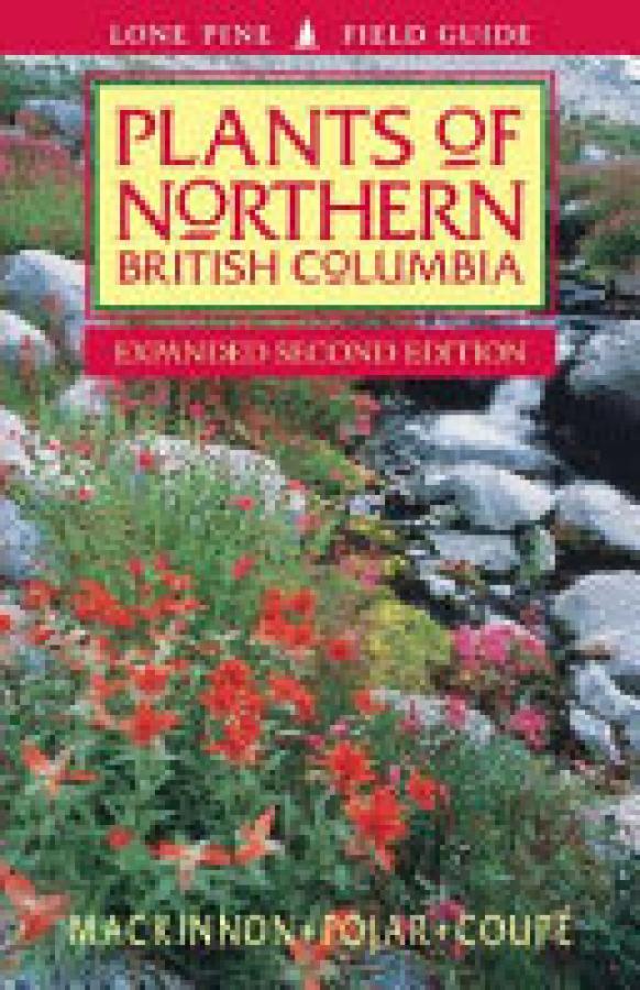 Plants of Northern BC Revised & Expanded