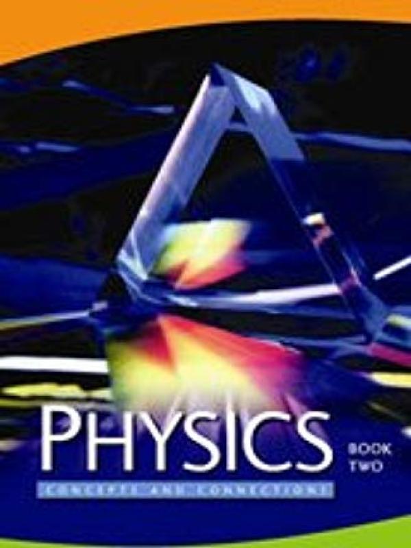 Physics: Concepts & Connections Book 2 O