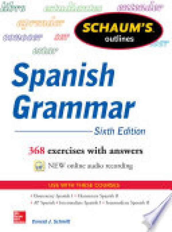 Schaum's Outline of Spanish Grammar, 6th