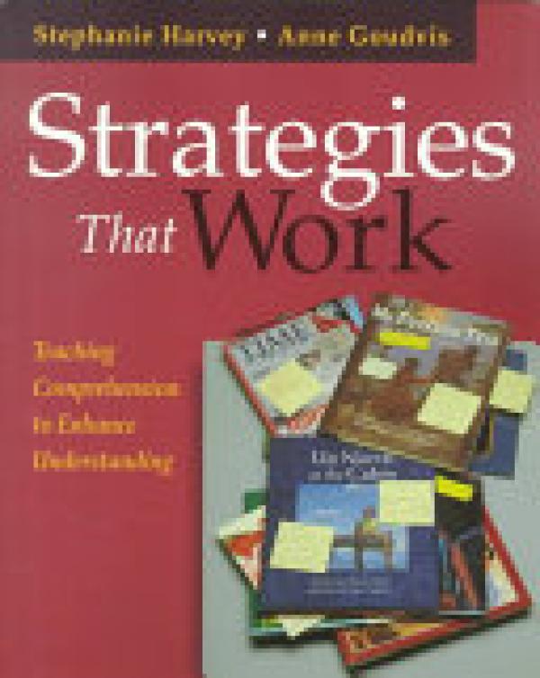 Strategies That Work: Teaching Comprehen