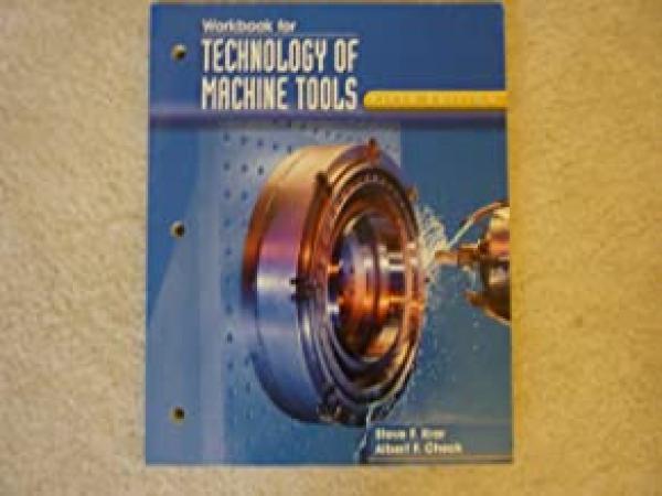Technology of Machine Tools 5/E Workbook