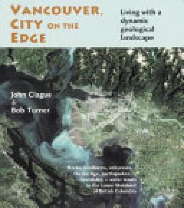 Vancouver, City on the Edge: Living with