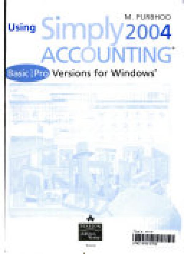 Using Simply Accounting 2004: Basic and