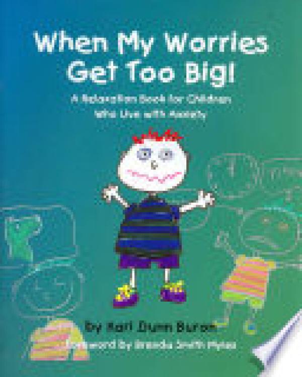 When My Worries Get Too Big!: A Relaxati