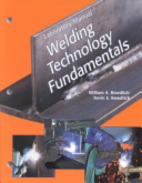 Welding Technology Fundamentals Lab Man
