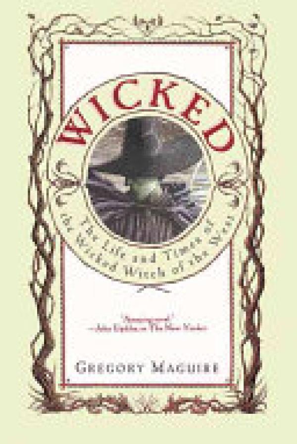Wicked: The Life and Times of the Wicked