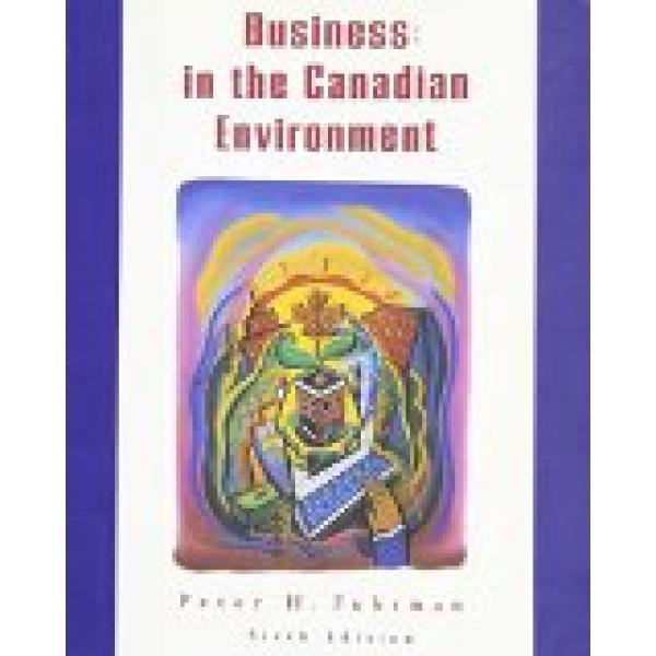 Business in the Canadian Environment 6/E