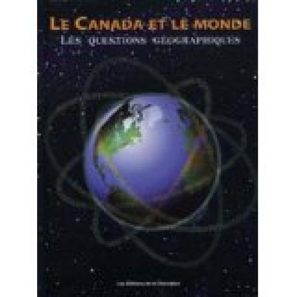 Canada Et Le Monde, Le: Les Questions Ge
