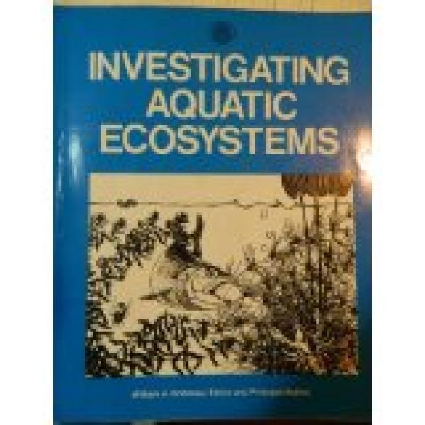 Investigating Aquatic Ecosystems 2/E