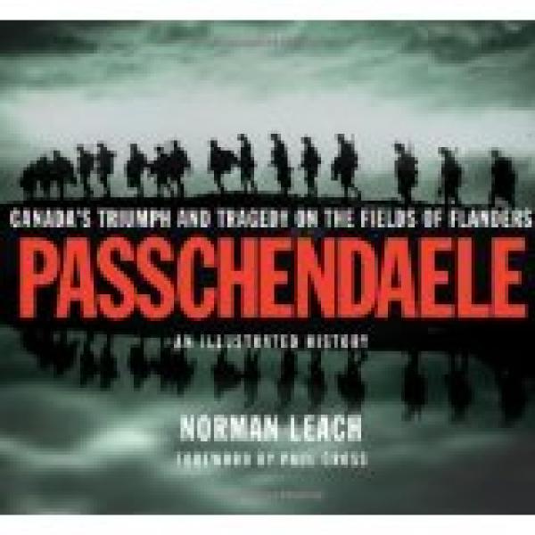 Passchendaele: Canada's Triumph and Trag