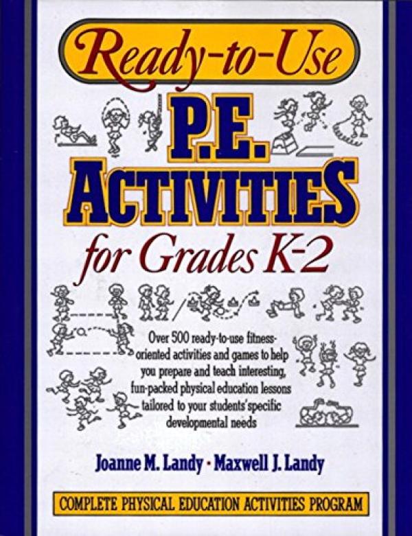 Ready-To-Use P.E. Activities for GR K-2