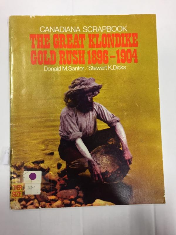 Canadiana Scrapbook Great Klondike Gold